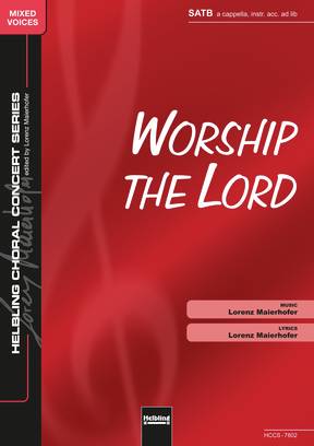 Worship the Lord Chor-Einzelausgabe SATB