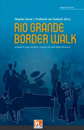 Rio Grande Border Walk Partitur und Stimmen