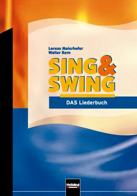 SING & SWING D DAS Liederbuch (Ausgabe 2004) DAS Liederbuch (Softcover)