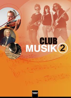 Club Musik 2 D Schülerbuch (Klasse 7-9/10)