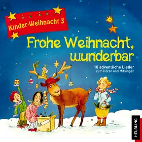 Kinder-Weihnacht 3 Frohe Weihnacht, wunderbar