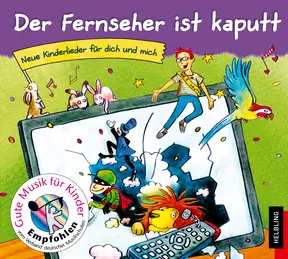 Der Fernseher ist kaputt Lieder