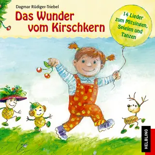 Das Wunder vom Kirschkern Lieder