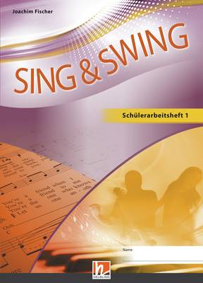 SING & SWING D (Ausgabe 2014) Arbeitsheft 1