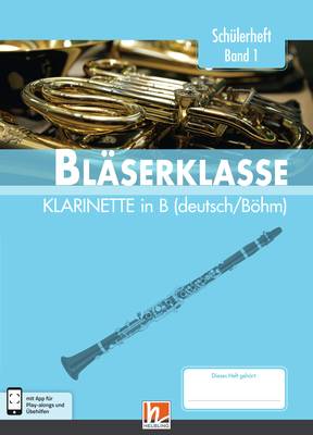 Leitfaden Bläserklasse 1 Schülerheft Klarinette in B (deutsch/Böhm)
