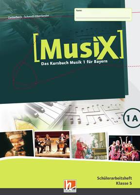 MusiX 1 BY (ab 2017) Schülerarbeitsheft 1A