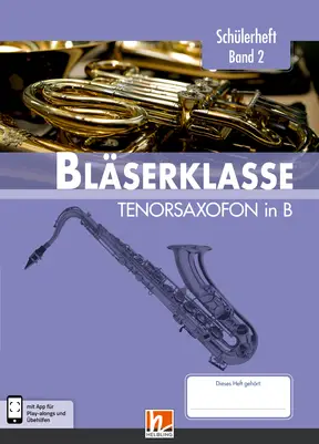 Leitfaden Bläserklasse 2 Schülerheft Tenorsaxofon in B