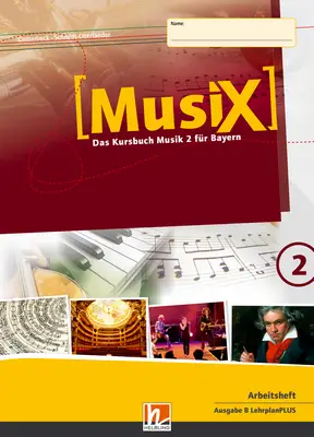 MusiX 2 BY (ab 2017) Arbeitsheft