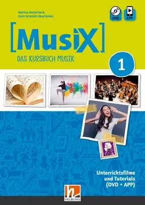 MusiX 1 (ab 2019) Unterrichtsfilme und Tutorials