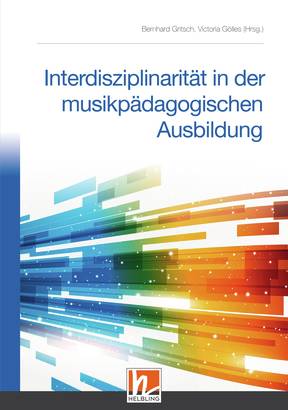 Interdisziplinarität in der musikpädagogischen Ausbildung
