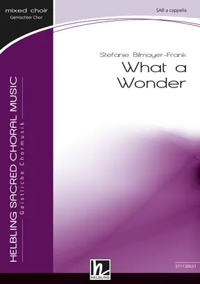 What a Wonder Choral single edition SAB