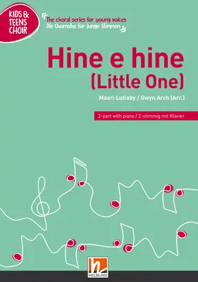 Hine e hine (Little One) Choral single edition 2-part