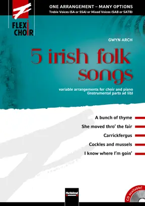 5 irish folk songs Choral Collection flexible voicing SA/SAA/SAT/SAB/SATB