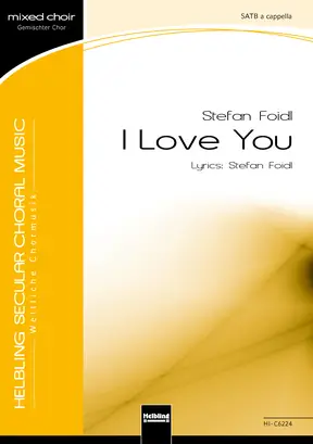 I Love You Choral single edition SATB