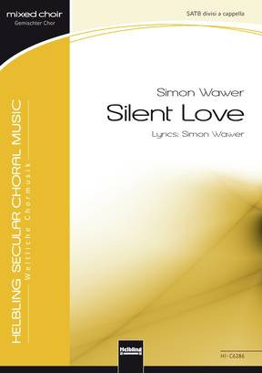 Silent Love Choral single edition SATB divisi