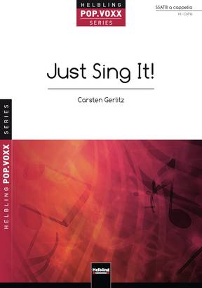 Just Sing It! Choral single edition SSATB
