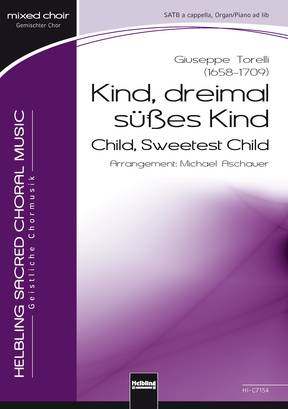 Child, Sweetest Child Choral single edition SATB