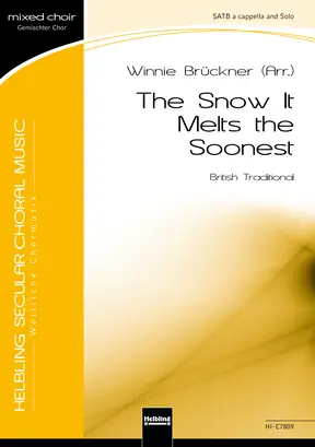 The Snow It Melts the Soonest Choral single edition SATB