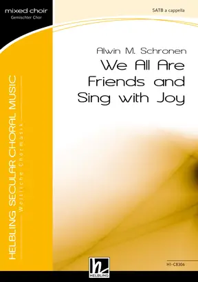 We All Are Friends and Sing with Joy Choral single edition SATB