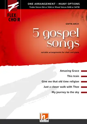 5 gospel songs Choral Collection flexible voicing SA/SAA/SAT/SAB/SATB