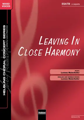 Leaving in Close Harmony Choral single edition SSATB