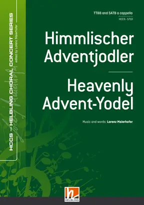 Heavenly Advent-Yodel Choral single edition TTBB-SATB