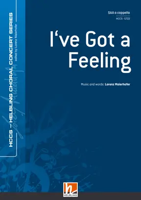 I've Got a Feeling Choral single edition SAA