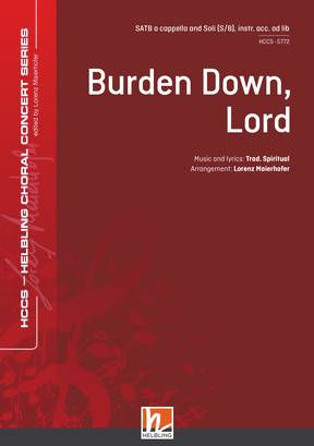 Burden Down, Lord Choral single edition SATB