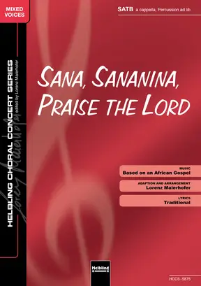 Sana, Sananina, Praise the Lord Choral single edition SATB