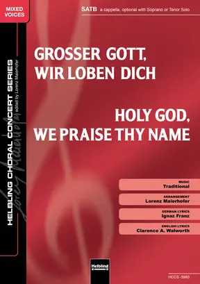 Holy God, We Praise Thy Name Choral single edition SATB