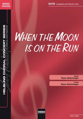 When the Moon Is on the Run Choral single edition SATB
