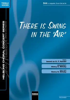 There Is Swing in the Air Choral single edition SAA