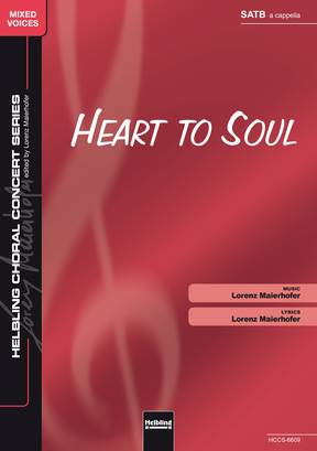 Heart to Soul Choral single edition SATB