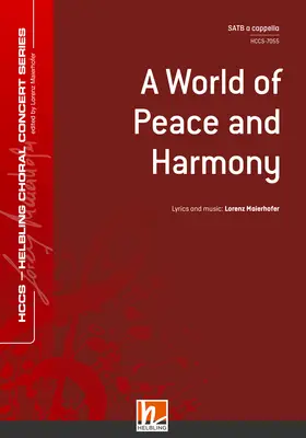 A World of Peace and Harmony Choral single edition SA(T)B