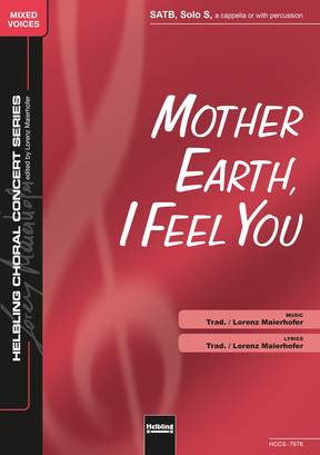Mother Earth, I Feel You Choral single edition SATB