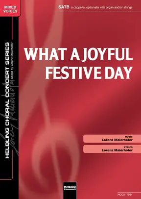 What a Joyful Festive Day Choral single edition SATB