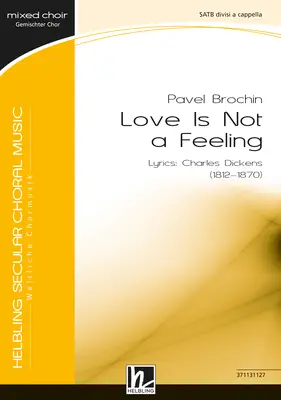 Love Is Not a Feeling Choral single edition SATB divisi