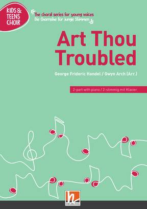 Art Thou Troubled Choral single edition 2-part