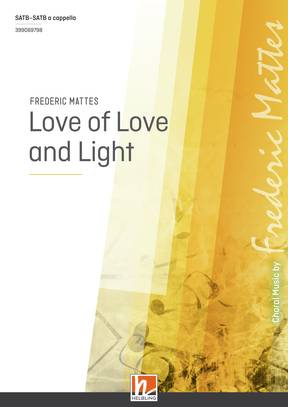 Love of Love and Light Choral single edition SATB-SATB