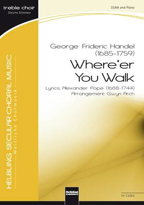 Where'er You Walk Choral single edition SSAA