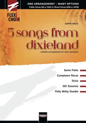 5 songs from dixieland Choral Collection flexible voicing SA/SAA/SAT/SAB/SATB