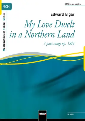 My Love Dwelt in a Northern Land Choral single edition SATB divisi