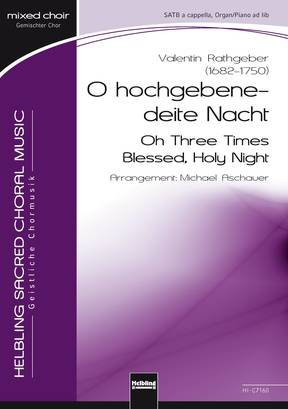 Oh Three Times Blessed, Holy Night Choral single edition SATB