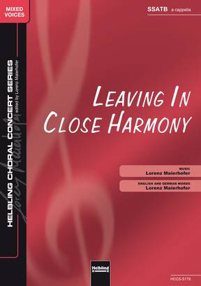 Leaving in Close Harmony Choral single edition SSATB