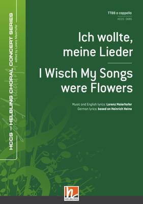 I Wish, My Songs Were Flowers Choral single edition TTBB