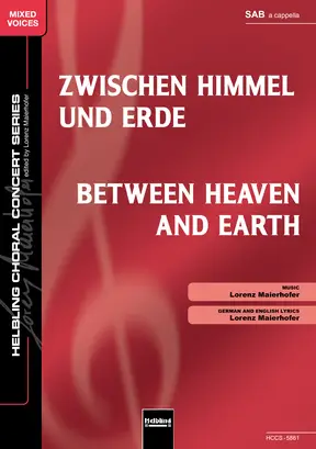 Between Heaven and Earth Choral single edition SAB