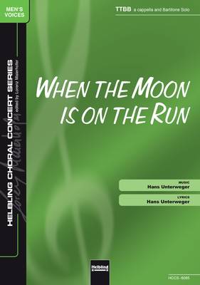 When the Moon Is on the Run Choral single edition TTBB