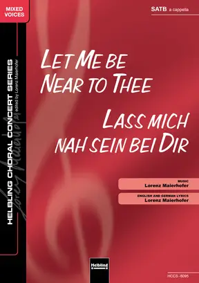 Let Me Be Near to Thee Choral single edition SATB