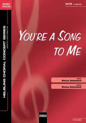 You're a Song to Me Choral single edition SATB