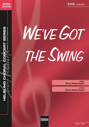 We've Got the Swing Choral single edition SATB